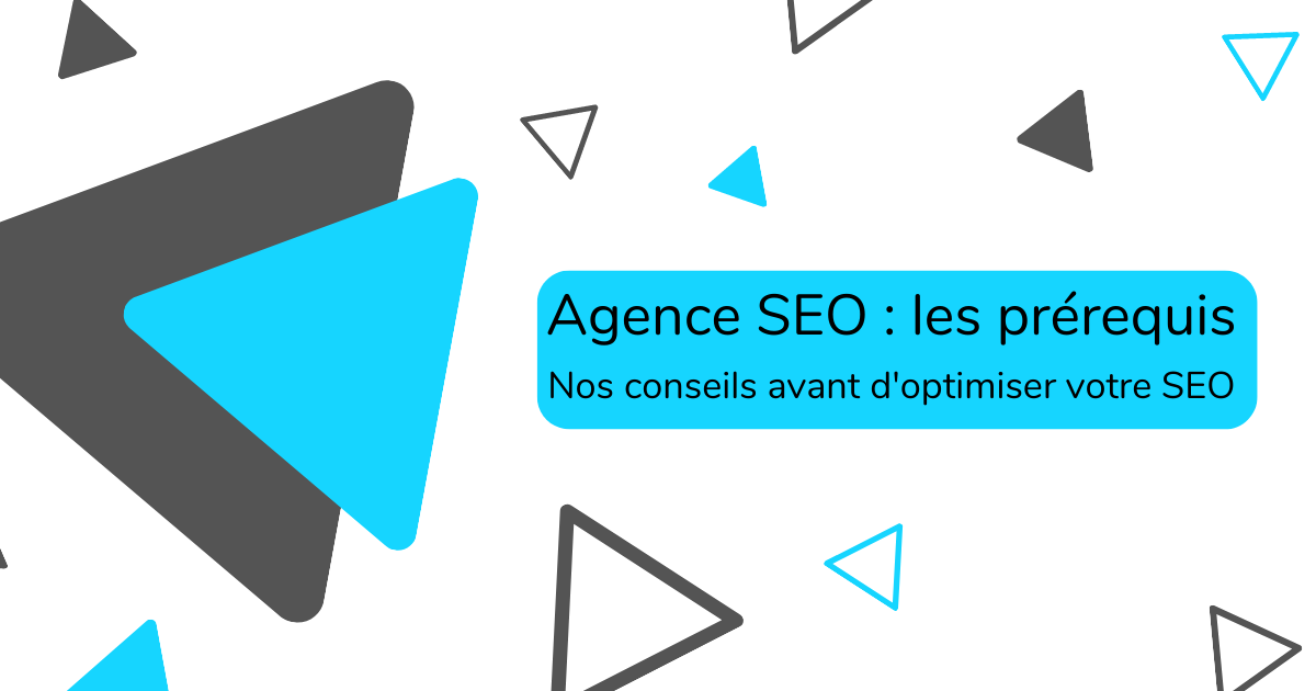 Agence SEO Prérequis